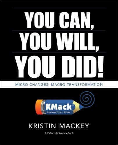You Can, You Will, You Did! Book by Kristin Mackey